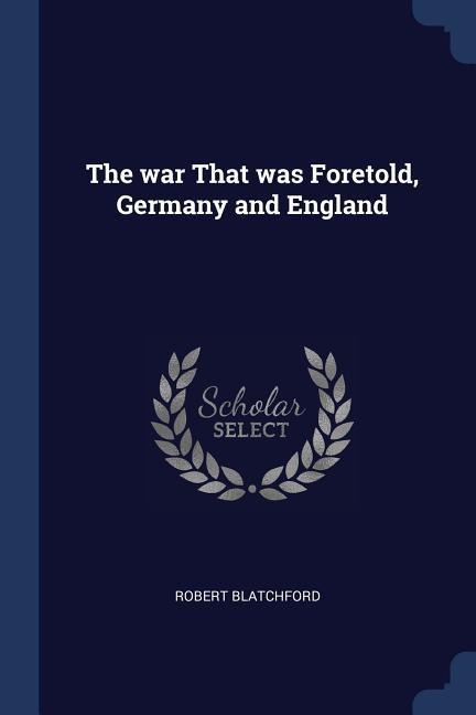 The war That was Foretold, Germany and England