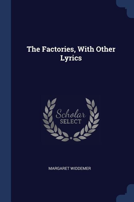 The Factories, With Other Lyrics