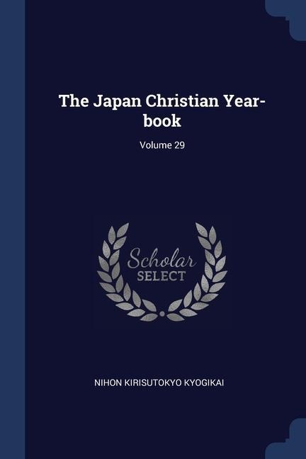 The Japan Christian Year-book; Volume 29