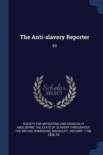 The Anti-slavery Reporter: 83