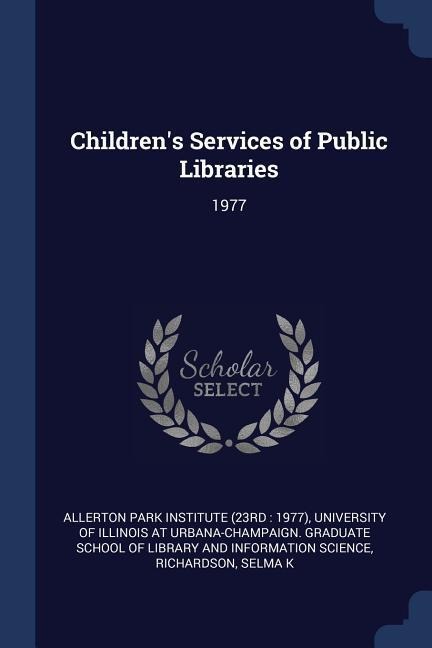 Childrens Services of Public Libraries: 1977