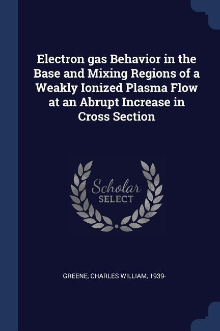 Electron gas Behavior in the Base and Mixing Regions of a Weakly Ionized Plasma Flow at an Abrupt Increase in Cross Section