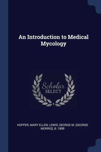 An Introduction to Medical Mycology