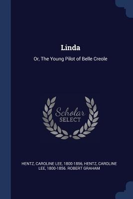 Linda: Or, The Young Pilot of Belle Creole