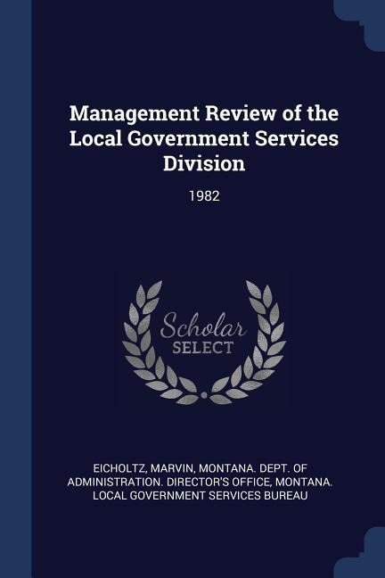 Management Review of the Local Government Services Division: 1982