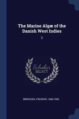 The Marine Algæ of the Danish West Indies: 2
