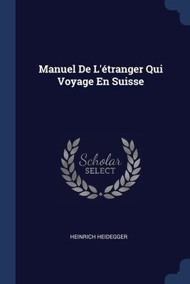 Manuel De L'étranger Qui Voyage En Suisse