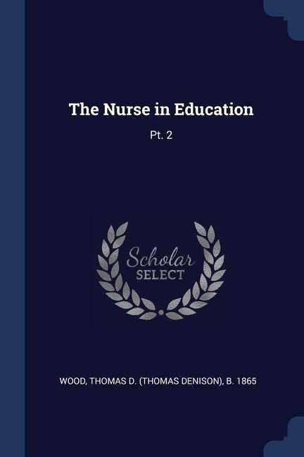 The Nurse in Education: Pt. 2