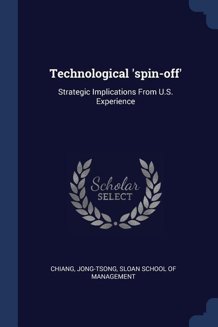 Technological spin-off: Strategic Implications From U.S. Experience