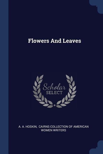 Flowers And Leaves