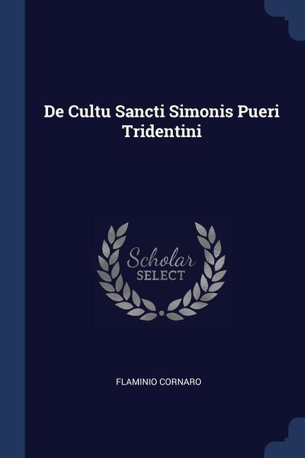 De Cultu Sancti Simonis Pueri Tridentini