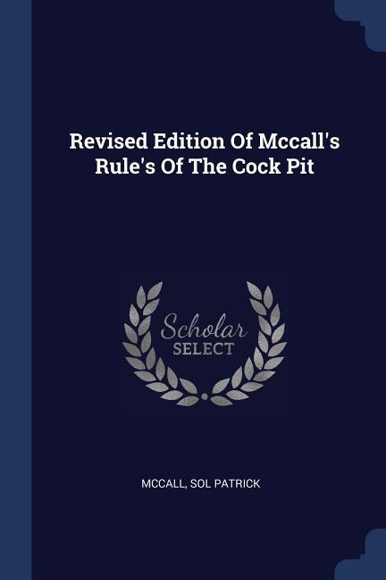 Revised Edition Of Mccalls Rules Of The Cock Pit