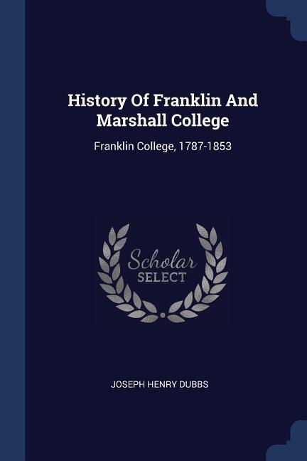 History Of Franklin And Marshall College: Franklin College, 1787-1853