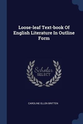 Loose-leaf Text-book Of English Literature In Outline Form