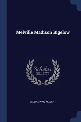 Melville Madison Bigelow