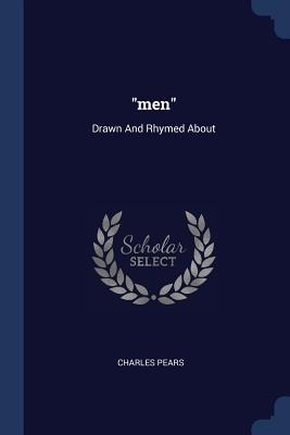 men: Drawn And Rhymed About