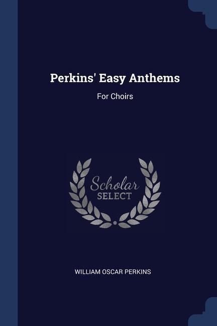 Perkins' Easy Anthems: For Choirs