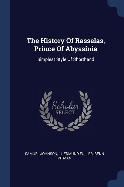 The History Of Rasselas, Prince Of Abyssinia: Simplest Style Of Shorthand