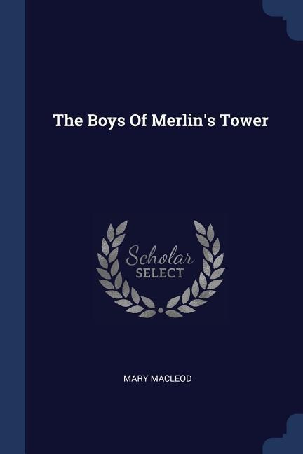 The Boys Of Merlins Tower