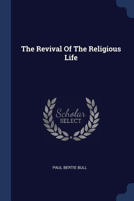 The Revival Of The Religious Life