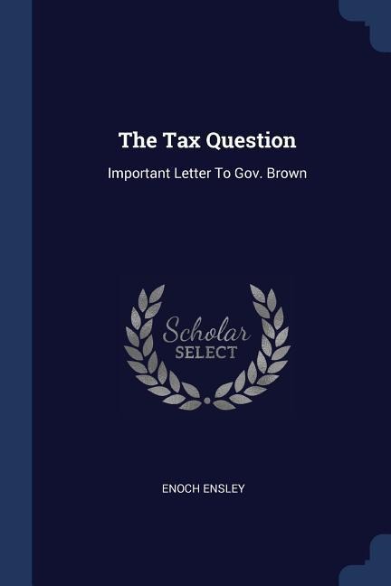The Tax Question: Important Letter To Gov. Brown