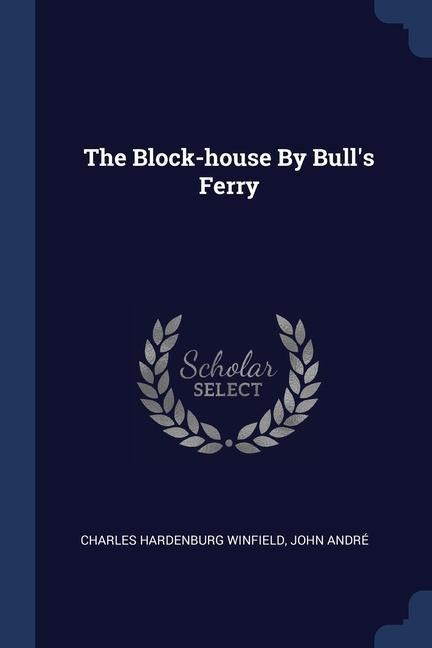 The Block-house By Bulls Ferry