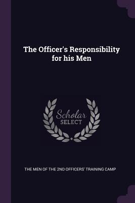 The Officers Responsibility for his Men