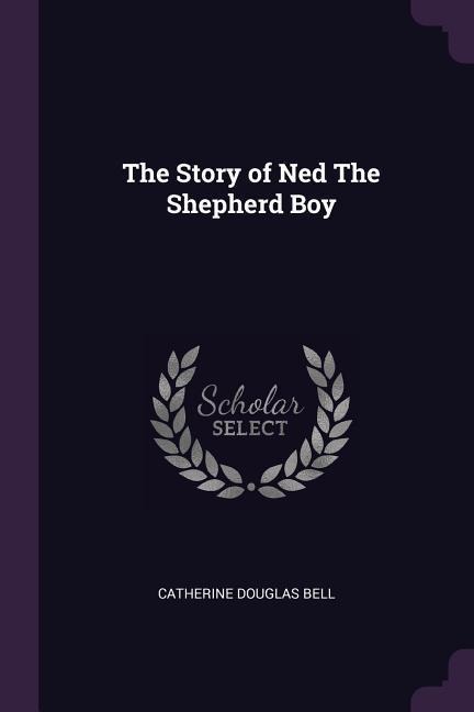The Story of Ned The Shepherd Boy