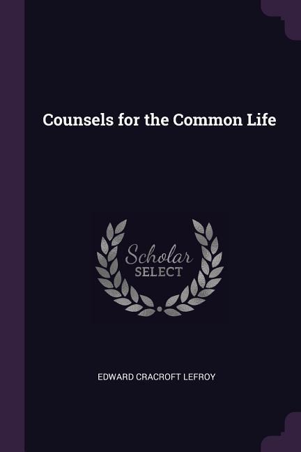 Counsels for the Common Life