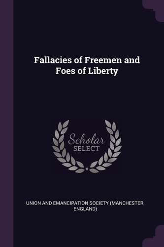 Fallacies of Freemen and Foes of Liberty
