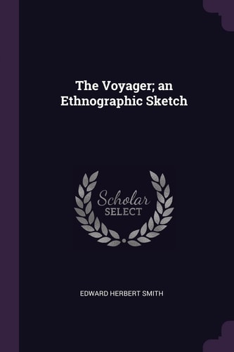 The Voyager; an Ethnographic Sketch
