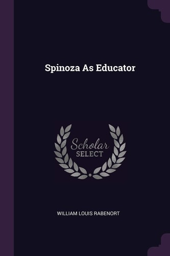 Spinoza As Educator