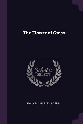 The Flower of Grass