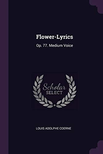Flower-Lyrics Op. 77. Medium Voice