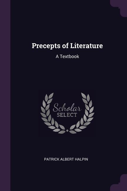 Precepts of Literature: A Textbook