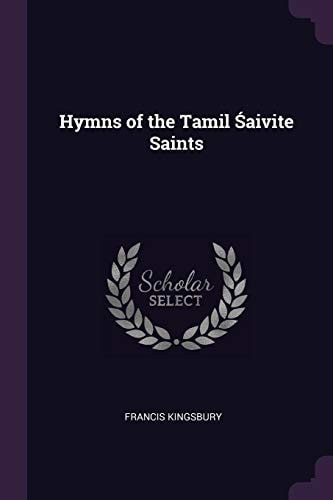 Hymns of the Tamil Śaivite Saints