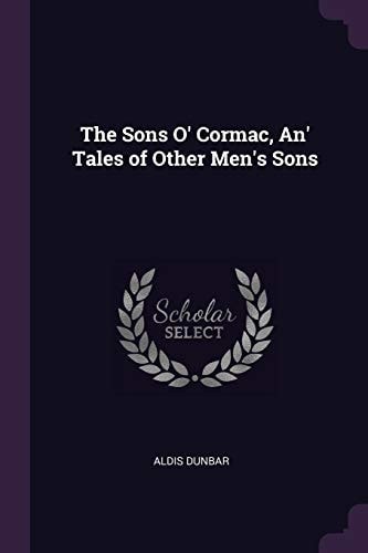 The Sons O' Cormac, An' Tales of Other Men's Sons
