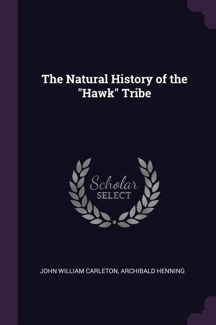 The Natural History of the Hawk Tribe