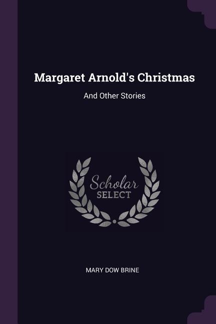 Margaret Arnolds Christmas: And Other Stories