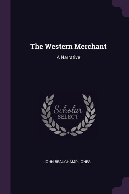 The Western Merchant: A Narrative