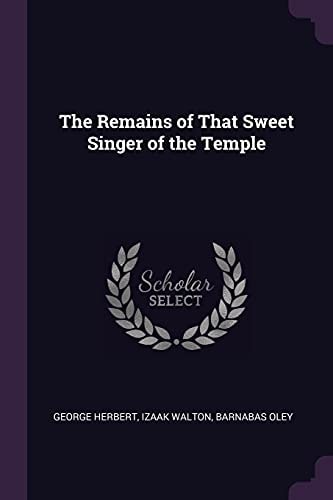 The Remains of That Sweet Singer of the Temple