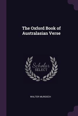 The Oxford Book of Australasian Verse