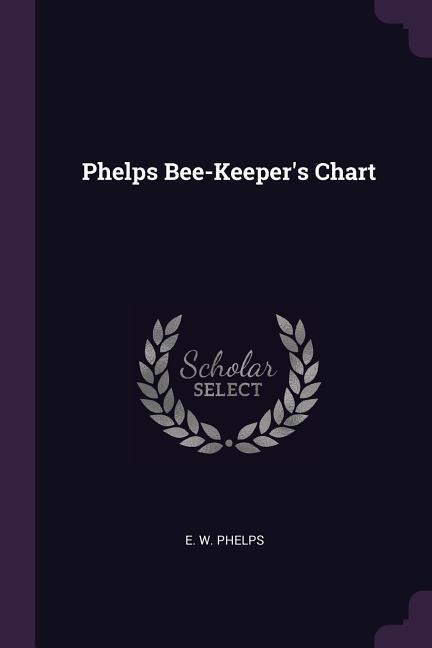 Phelps Bee-Keepers Chart