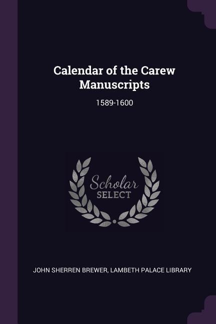 Calendar of the Carew Manuscripts: 1589-1600