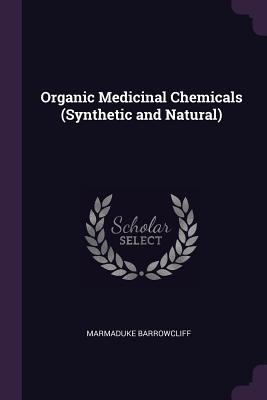 Organic Medicinal Chemicals (Synthetic and Natural)