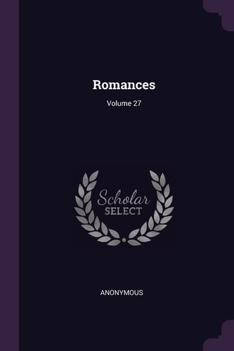 Romances; Volume 27