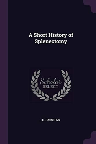 A Short History of Splenectomy