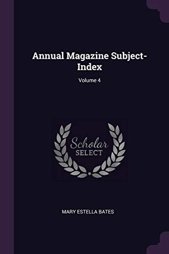 Annual Magazine Subject-Index; Volume 4