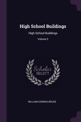 High School Buildings: High School Buildings; Volume 2