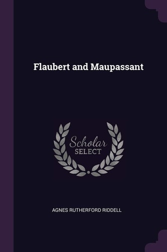 Flaubert and Maupassant